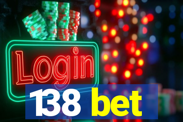 138 bet